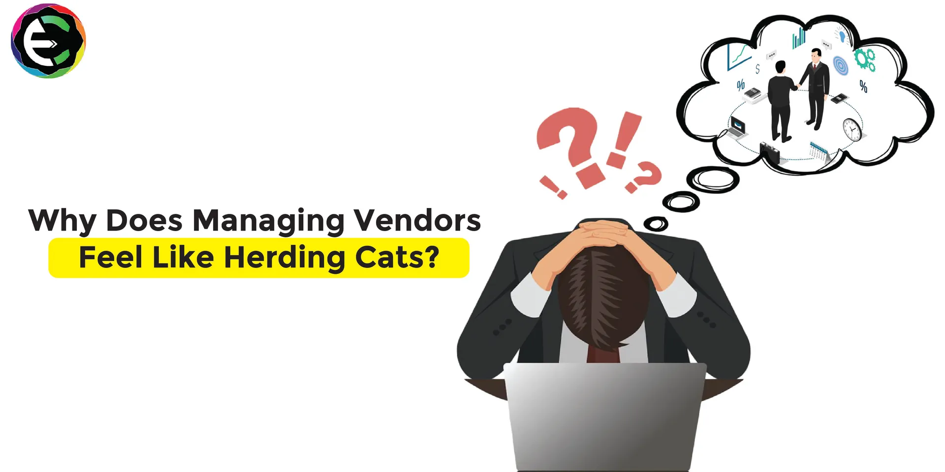 Why Does Managing Vendors Feel Like Herding Cats?